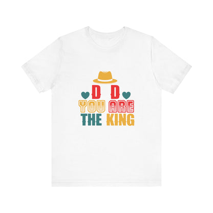 Dad You Are The King-01