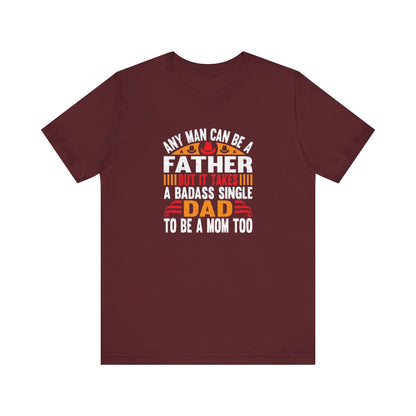 Any man can be a father