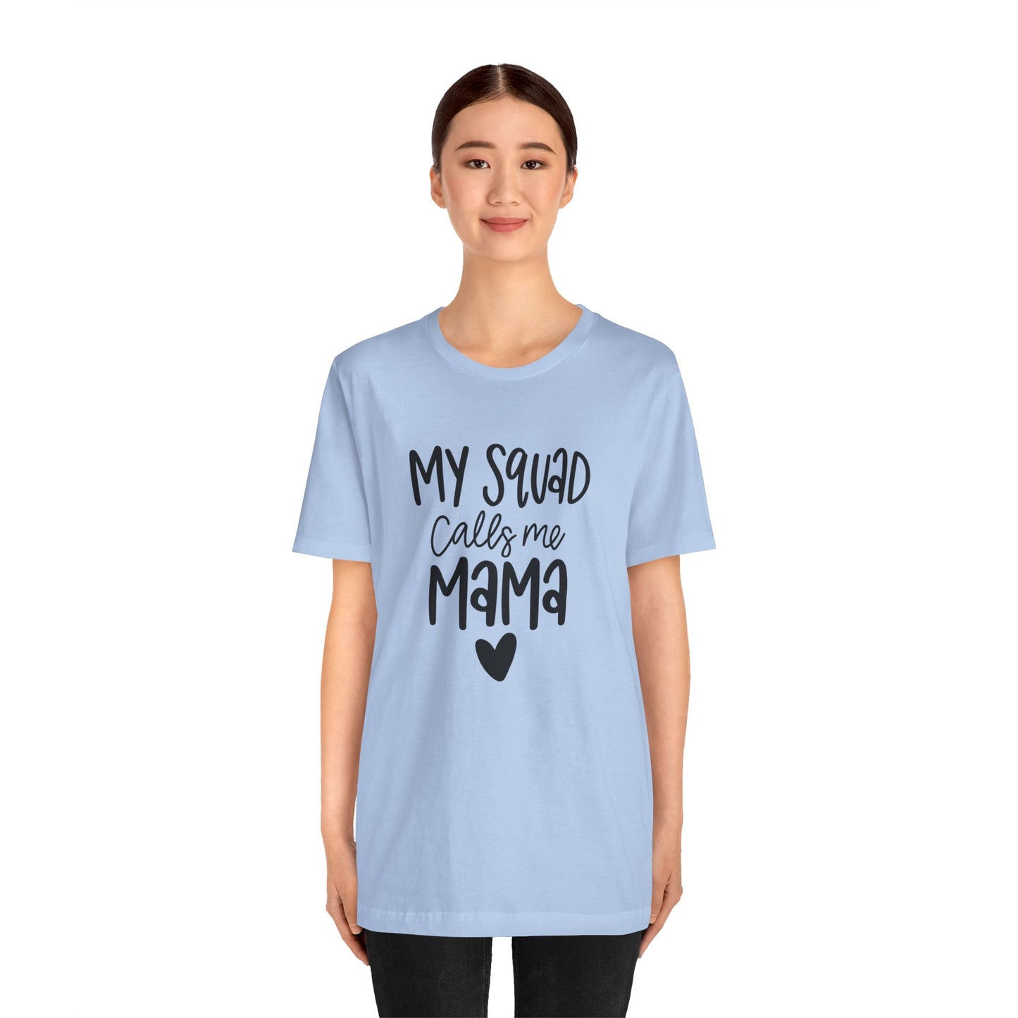 My squad call me Mama
