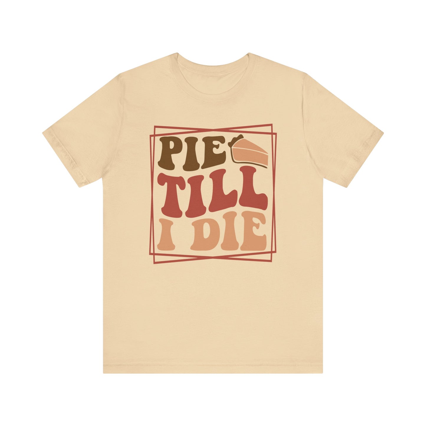 Pie Till I Die