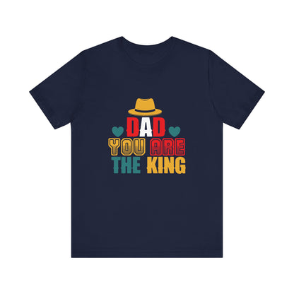 Dad You Are The King-01