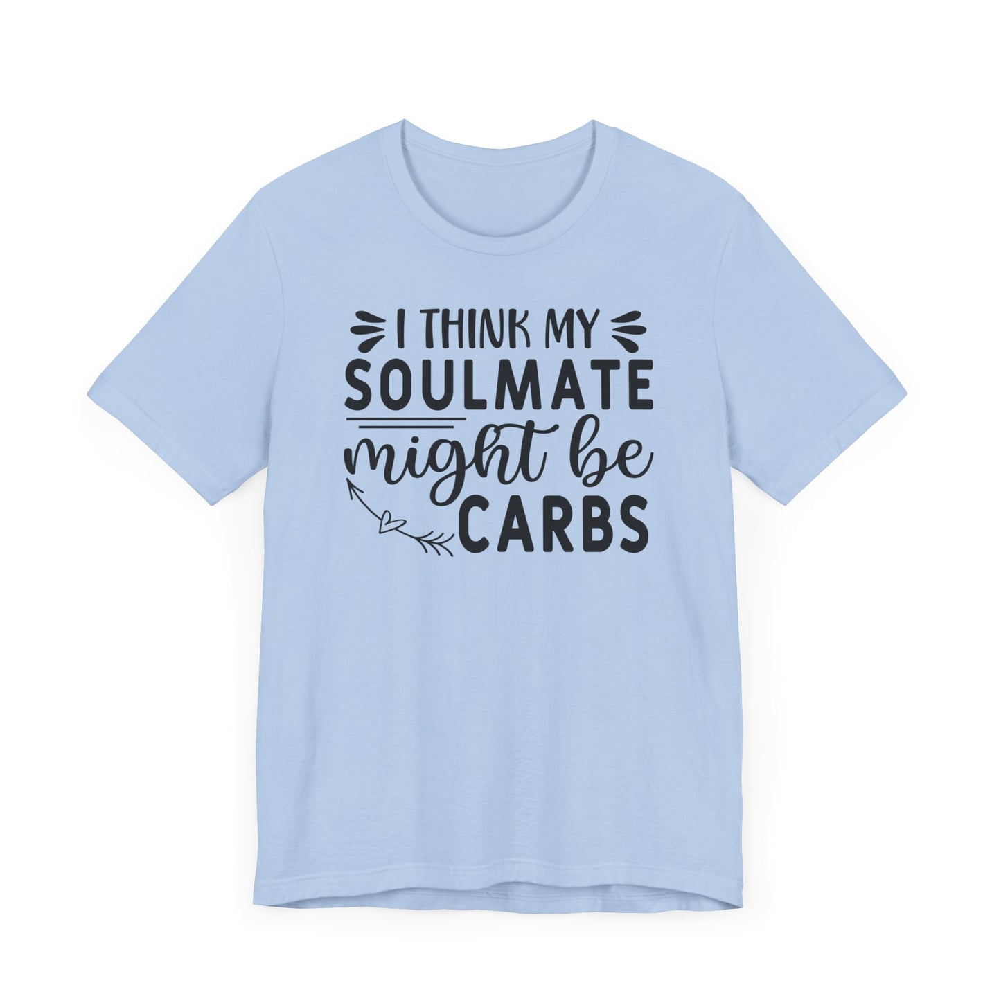 I think my soulmate might be carbs