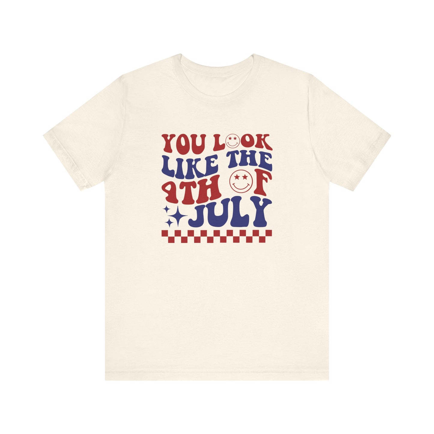 You Look Like The 4th Of July