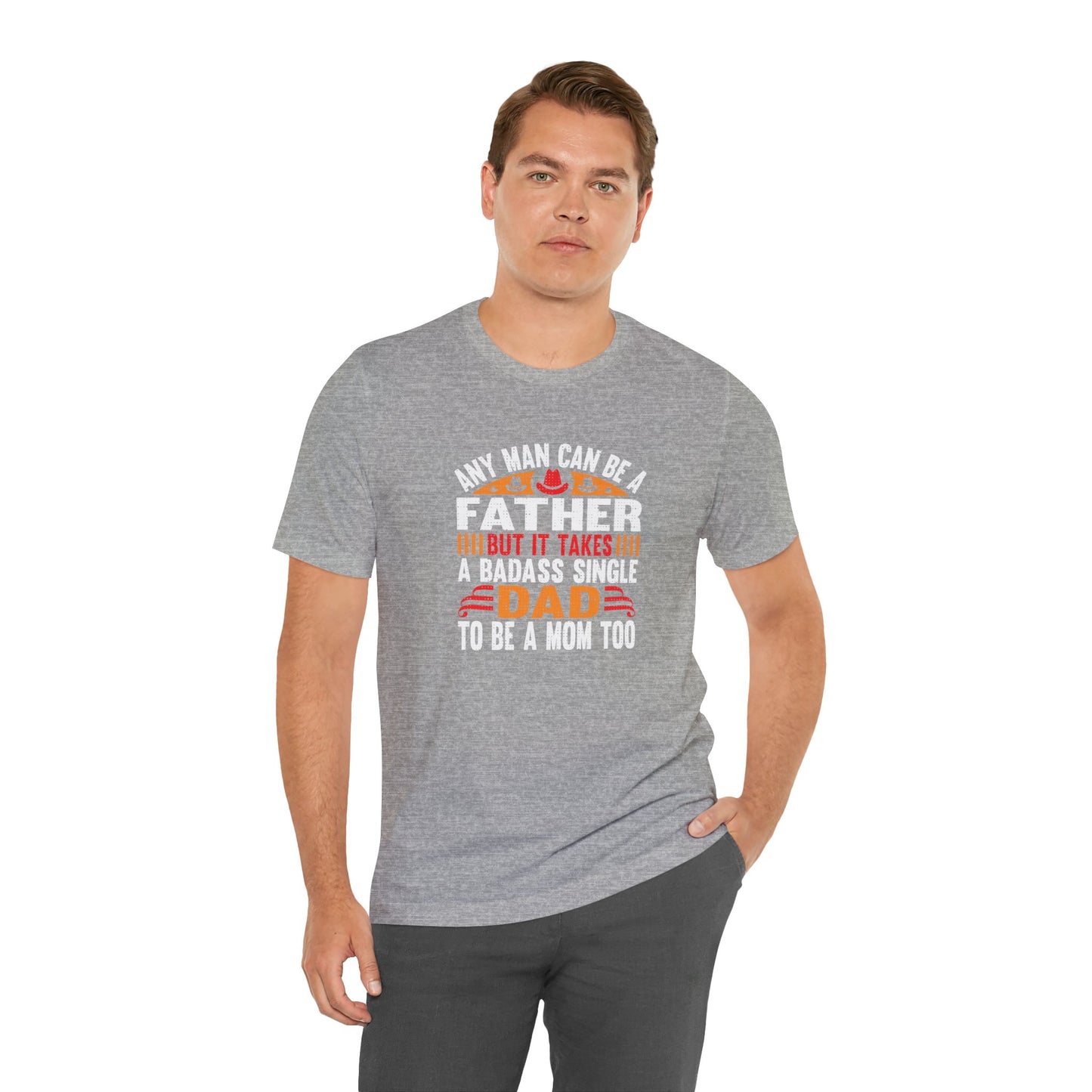 Any man can be a father