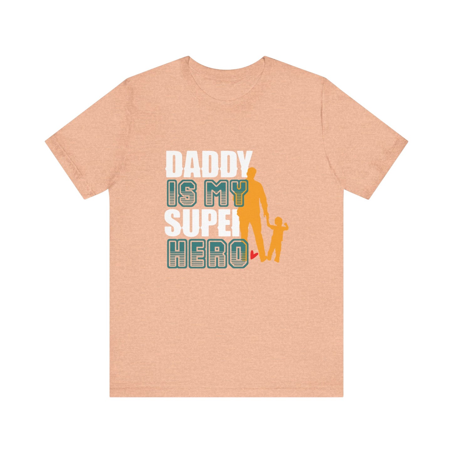 Daddy Is My Super Hero