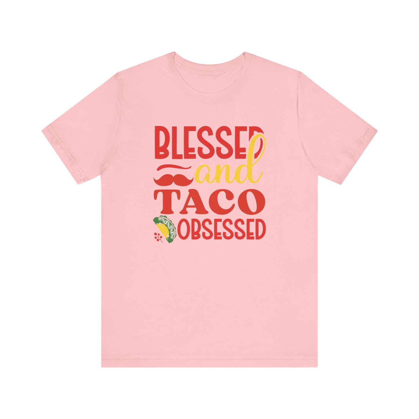 Blessed and taco obsessed