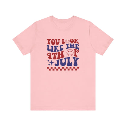 You Look Like The 4th Of July