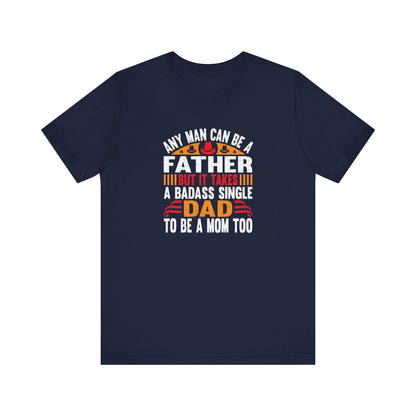 Any man can be a father