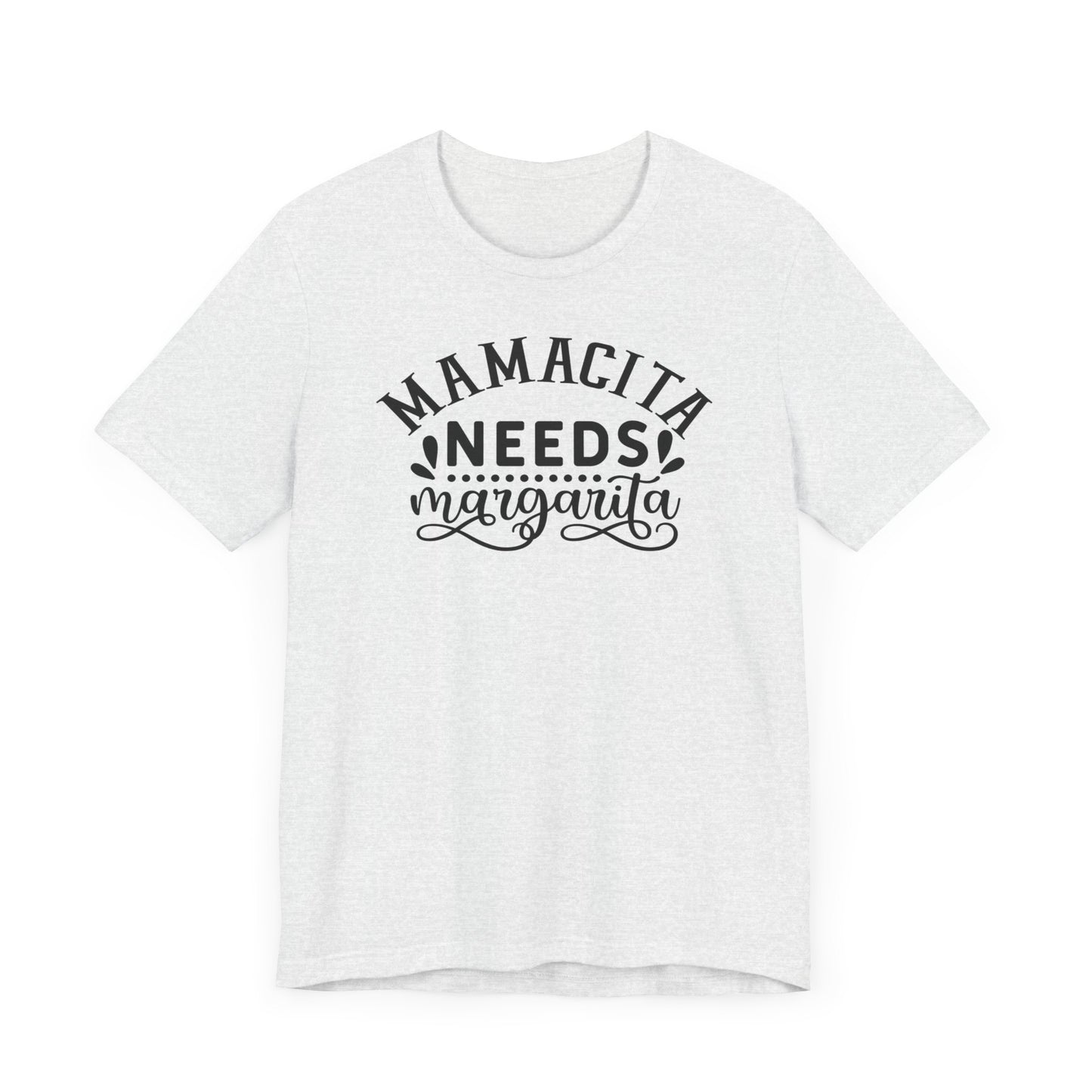 Mamacita needs margarita