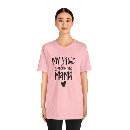 My squad call me Mama