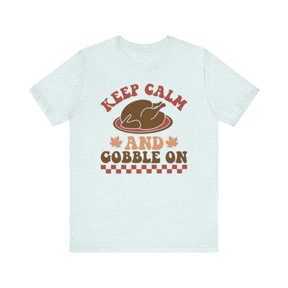 Keep Calm and Gobble On