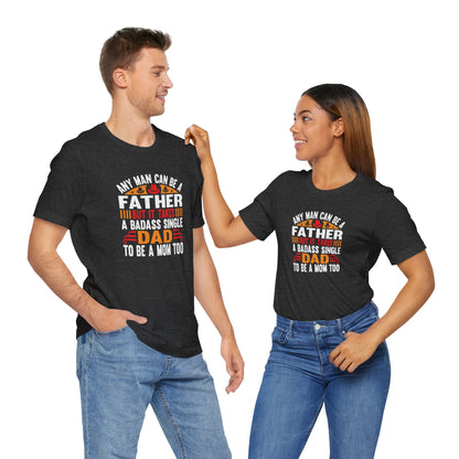 Any man can be a father