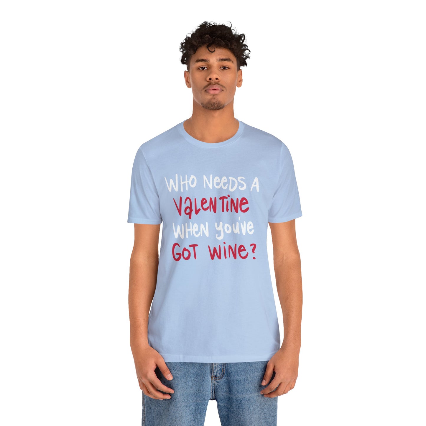 Who needs a valentine when you've got wine