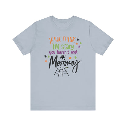 7. You Haven_t Met My Mommy