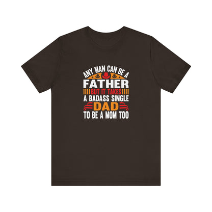 Any man can be a father