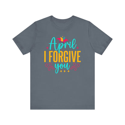 April I forgive you