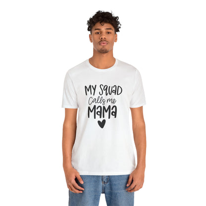 My squad call me Mama