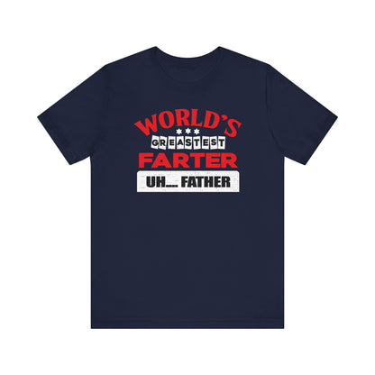 World's greatest farter uh...Father