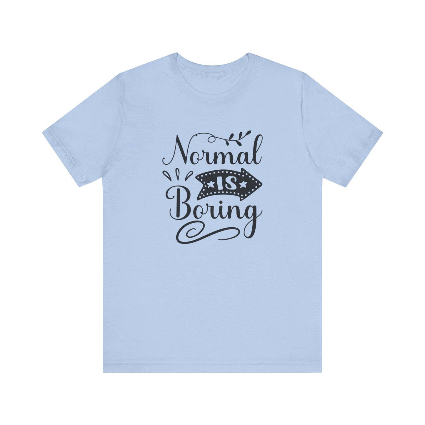 Normal Is Boring