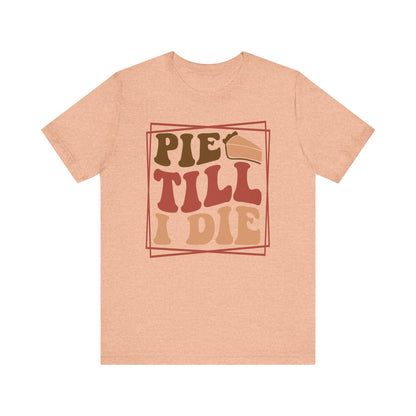 Pie Till I Die