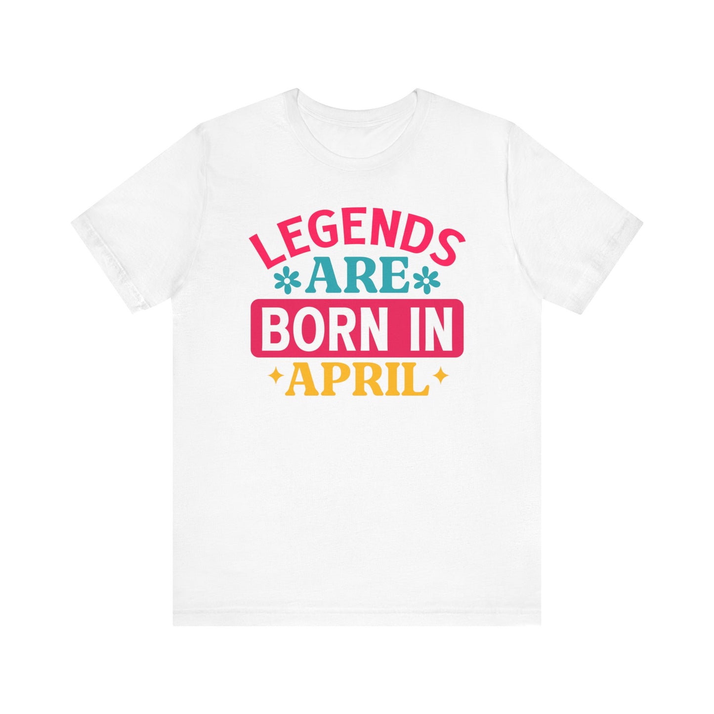 Legends are born in April