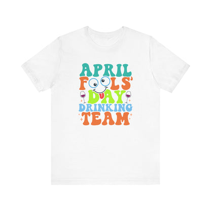 April fools day drinking team