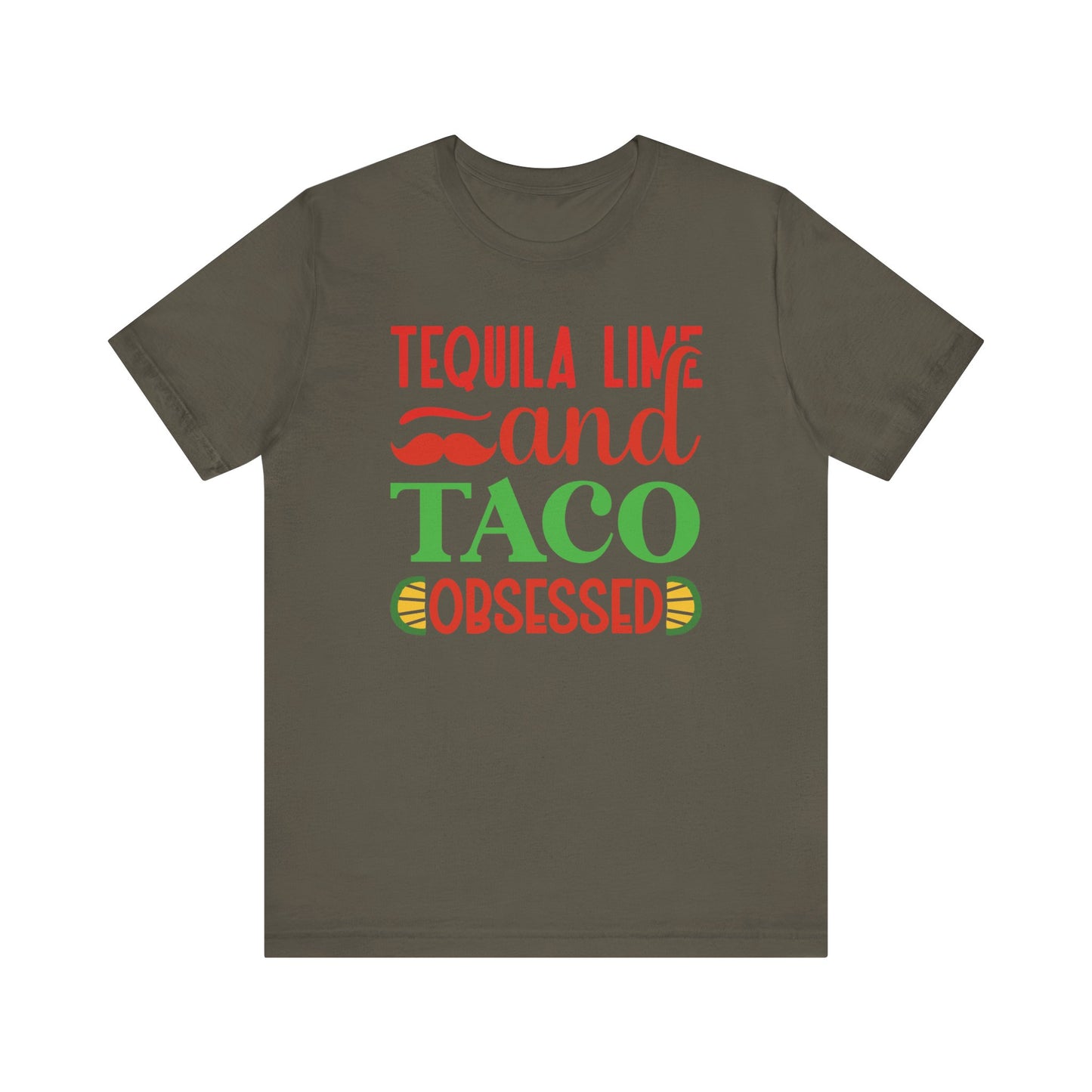 Tequila lime and taco obsessed