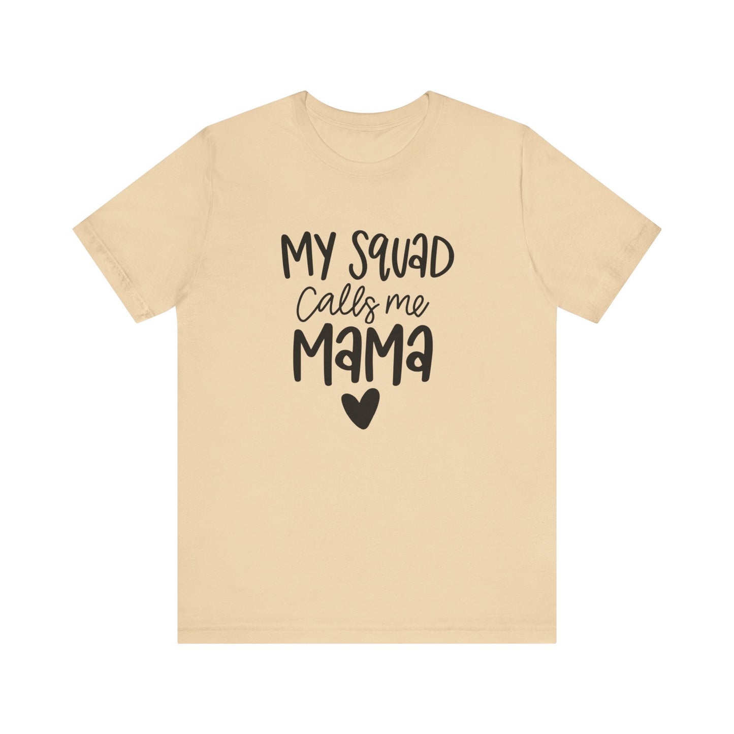 My squad call me Mama