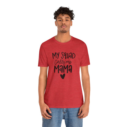 My squad call me Mama