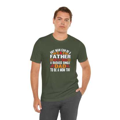 Any man can be a father