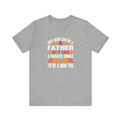 Any man can be a father