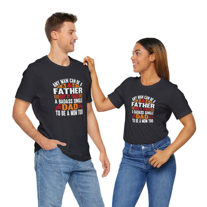 Any man can be a father