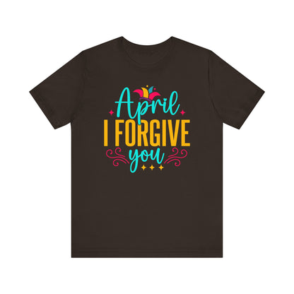 April I forgive you