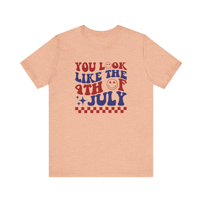 You Look Like The 4th Of July