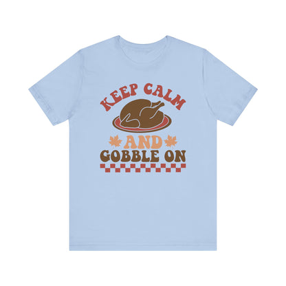 Keep Calm and Gobble On