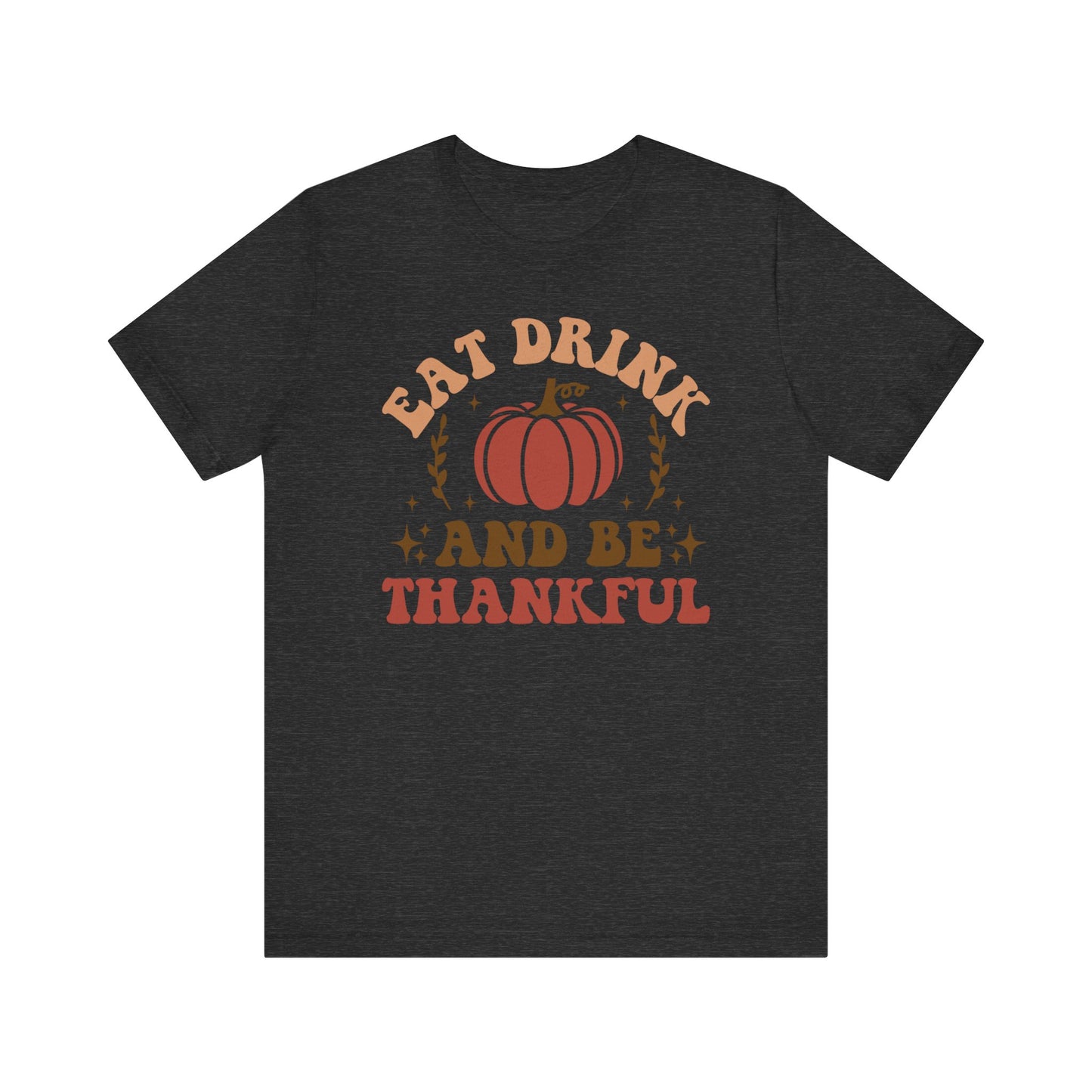 Eat Drink and be Thankful