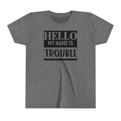 Hello, My Name Is Trouble