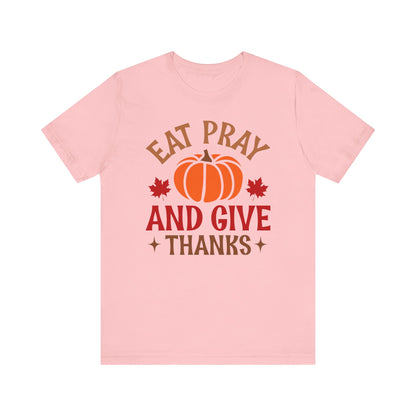 Eat Pray and Give Thanks