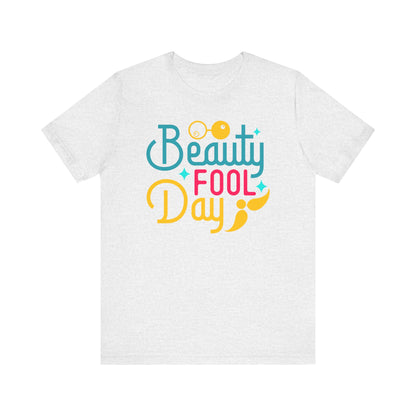 --Beauty-Fool Day--