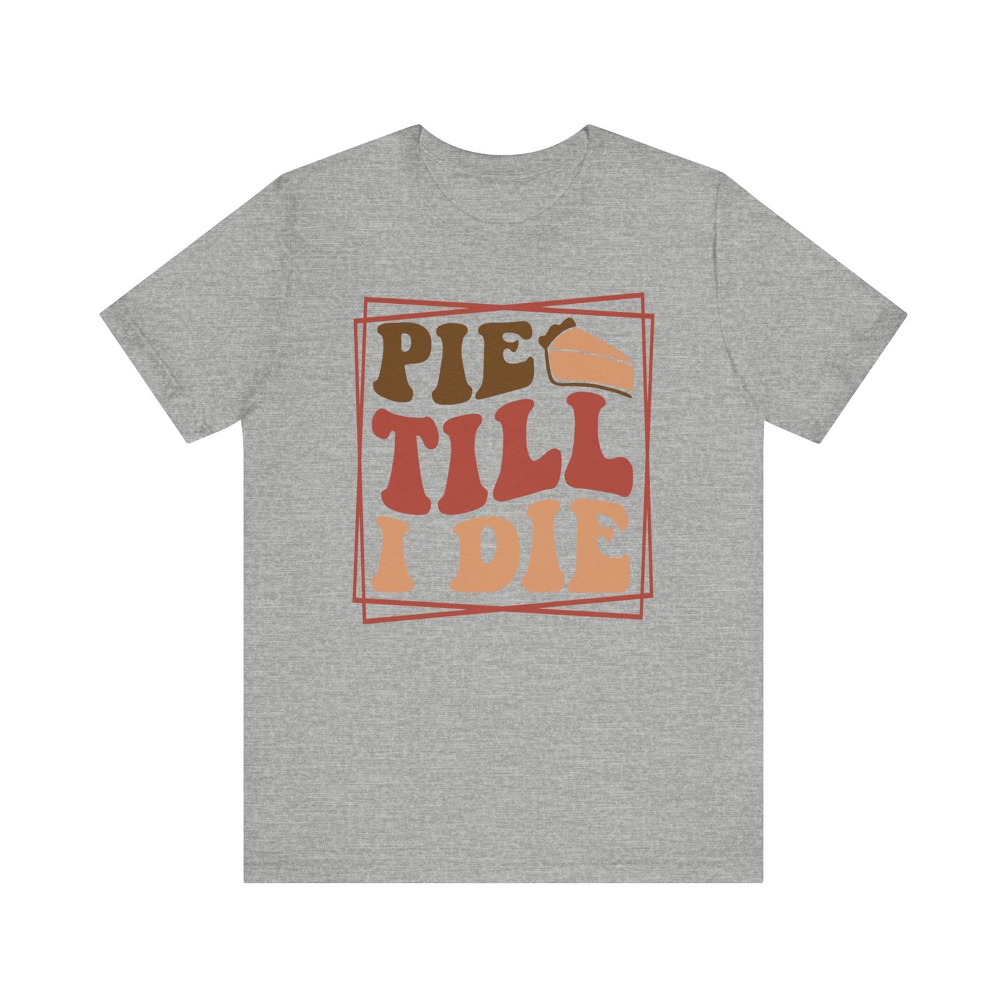 Pie Till I Die