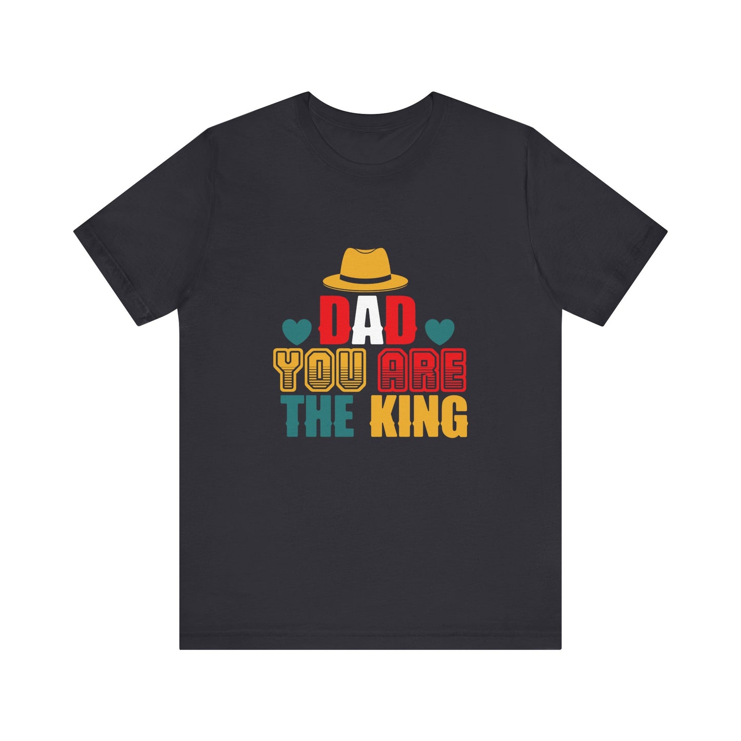 Dad You Are The King-01