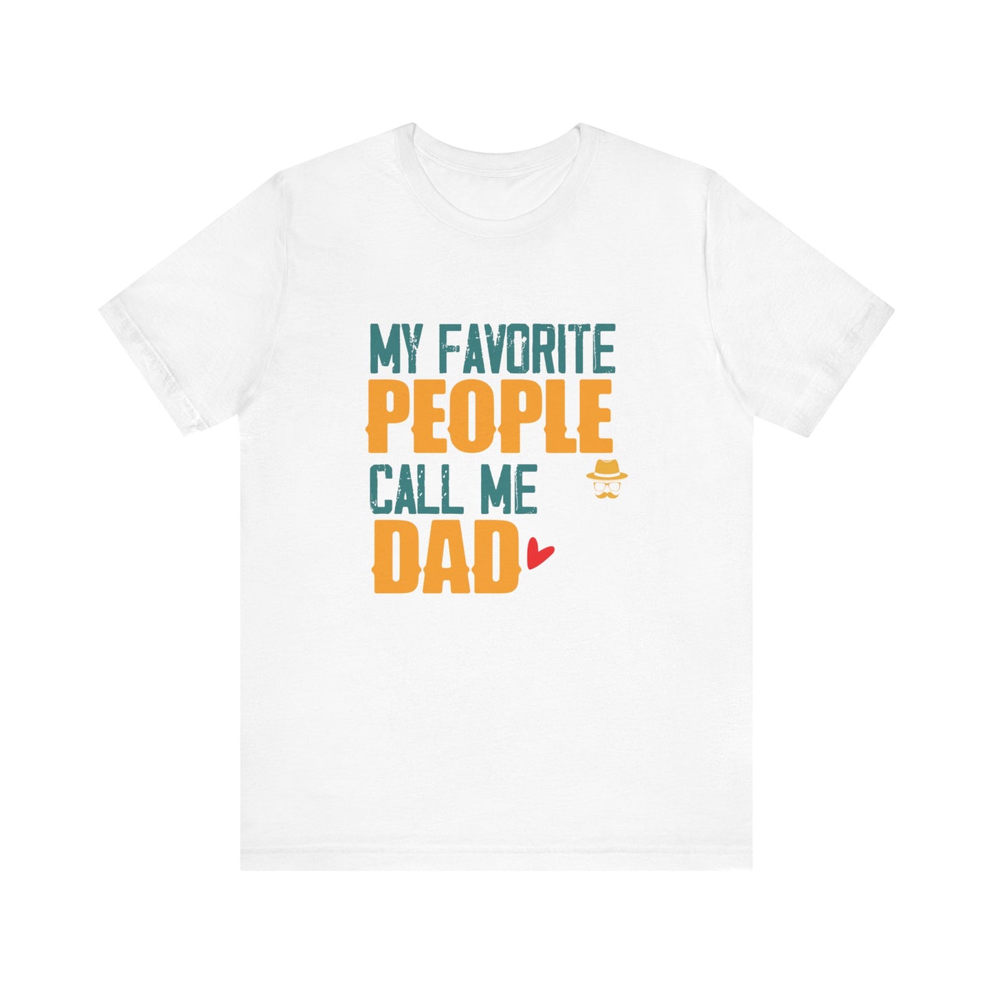 -My Favorite People Call Me Dad-