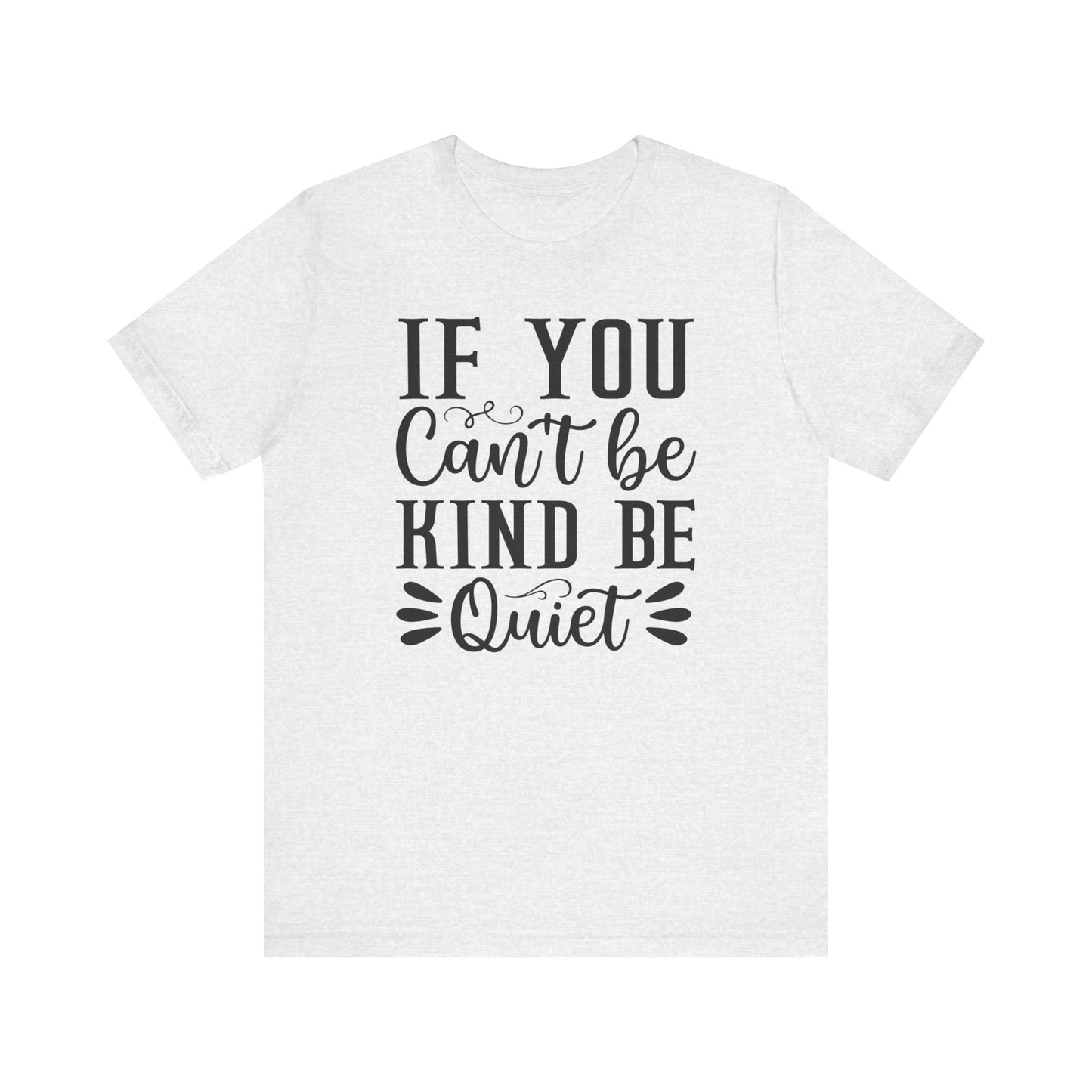 If you can't be kind be quiet