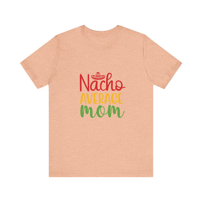 Nacho average Mom