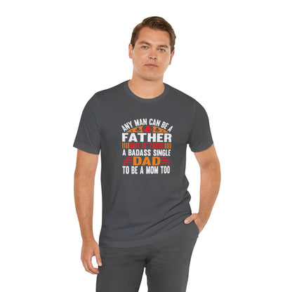 Any man can be a father