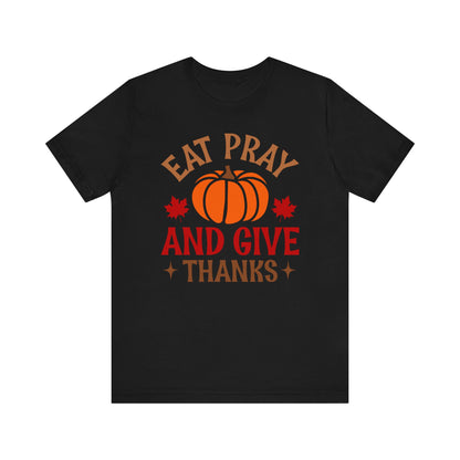 Eat Pray and Give Thanks