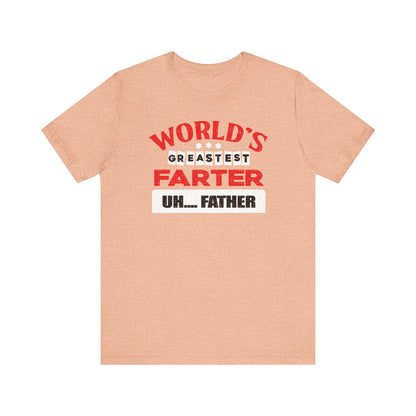 World's greatest farter uh...Father