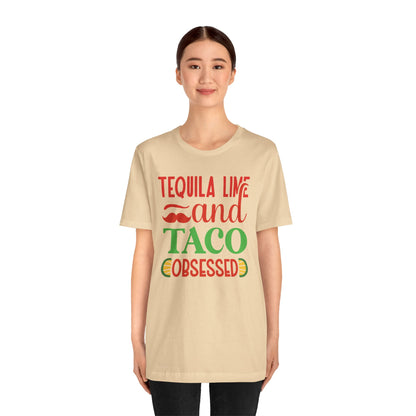 Tequila lime and taco obsessed