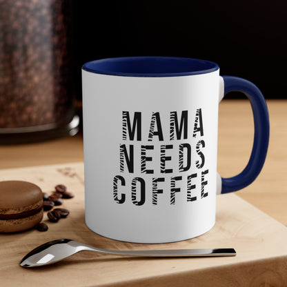 Mama Needs Coffee