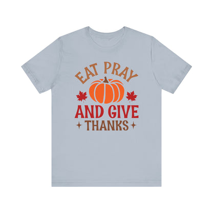 Eat Pray and Give Thanks